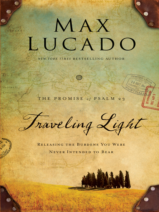 Title details for Traveling Light Deluxe Edition by Max Lucado - Available